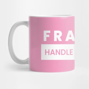 Handle with care Mug